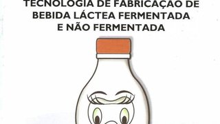Cartilha Tecnologia de Fabricação Bebida Láctea Fermentada e Não Fermentada